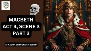 MACBETH ACT 4 SCENE 3 PART 3|BACKBENCHERS ACADEMY|LINE BY LINE EXPLANATION IN HINDI|MACDUFF& MALCOLM