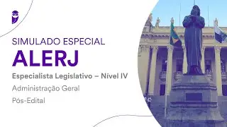 Simulado Especial ALERJ -Especialista Legislativo N&iacute;vel IV -Administra&ccedil;&atilde;o Geral -P&oacute;s-Edital-Corre&ccedil;&atilde;o