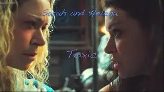 Toxic - Sarah and Helena
