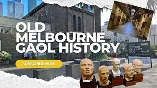 Haunting Past Of The Iconic Landmark | Old Melbourne Gaol!