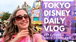 Day 2 Part 2 - Weekend Half Day at Tokyo Disneyland
