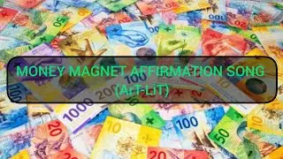 MONEY MAGNET AFFIRMATION SONG .- ArT-LiT 