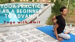 Yoga Practice as a beginner to Advance | Yoga with Amit
