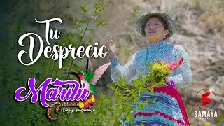 TU DESPRECIO - MARILÚ VOZ Y SENTIMIENTO HUAYLLACHAS DEL COLCA 2024 - MARILÚ ACHACO