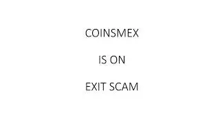 COINSMEX IS A SCAM - PROVEN