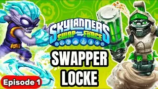 SKYLANDERS SWAP FORCE SWAPPER LOCKE! (Ep. 1) | Saving Skylands