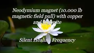Neodymium magnet 10 000 lb magnetic field pull with copper and orgonite Silent Healing Frequency