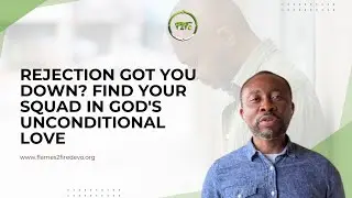Rejection Got You Down? Find Your Squad in God's Unconditional Love || Friday, 20th of June 2025