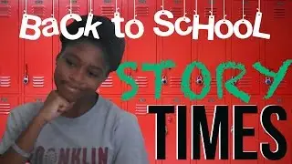 BACK TO SCHOOL STORYTIMES