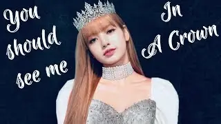 BLACKPINK LISA - You should see me in a CROWN [FMV] | Billie Eilish