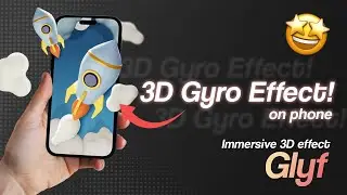 Interactive 3D effect on your phone | Glyf 3D App