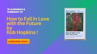 How to Fall in Love with the Future by Rob Hopkins |  Hindi Book Summary I