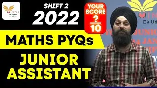 PYQs of JUNIOR ASSISTANT 2022 II MATHS SHIFT 2 II AJIT SIR