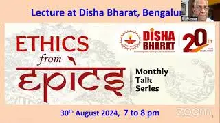 Ethics from Epics Lecture : Dharma for Modern Management