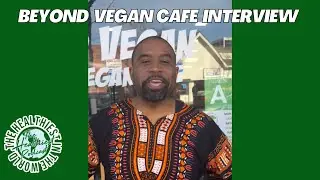 Beyond Vegan Cafe Interview