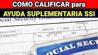Como CALIFICAR para recibir Ayuda Suplementaria del Seguro Social | Howard Melgar