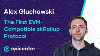 Alex Gluchowski: zkSync &ndash; The First EVM-Compatible zkRollup Protocol #396
