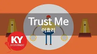 Trust Me - 이효리(Lee Hyori) (KY.77652) / KY Karaoke