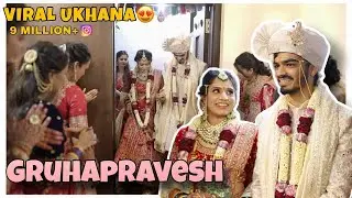 THIS IS HOW WE WELCOMED SHIVANI | HAPPIEST BIDAI | GRUHAPRAVESH | VIRAL UKHANA | WEDDING VLOG PART 5