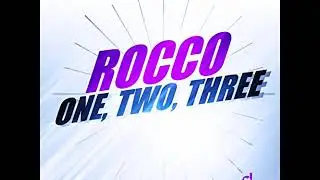 Rocco - One Two Three (DJ Cameleon Remix 2007)
