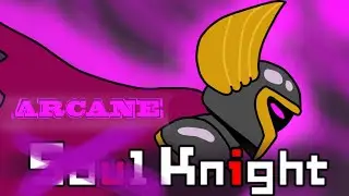 New character review: ARCANE KNIGHT | Soul Knight Update 6.1.0