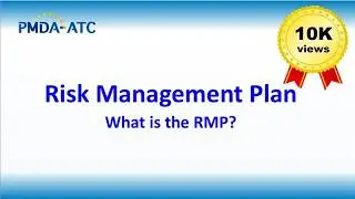 (Safety) Risk Management Plan (RMP) - PMDA-ATC E-learning