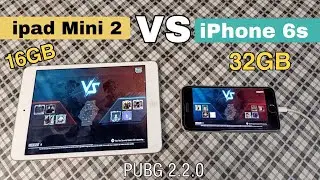iPad Mini 2 vs iPhone 6s PUBG TEST| PUBG 2.2.0 |BGMI 2.22.0