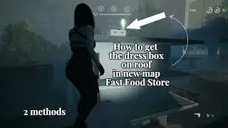 How to get the Dress Box from The Roof in Fast Food Store - The Killing Antidote(致命解药 测试版) New Map