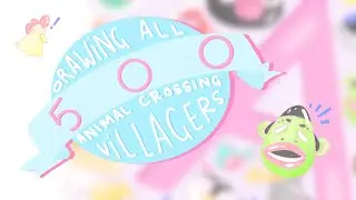 DRAWING ALL 500 ANIMAL CROSSING VILLAGERS! part 1 🍰❤️🌸
