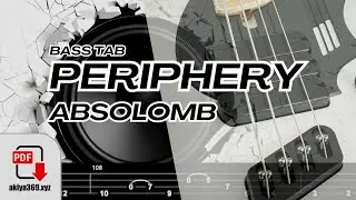 ABSOLOMB / PERIPHERY【BASS TAB】