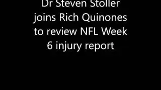 Dr Steven Stoller joins Rich Q reviewing NFL Week 6 Injury Report