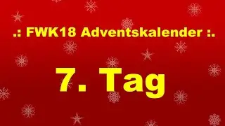FWK18 Adventskalender Tag 7