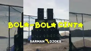JOGET TERBARU BOLA-BOLA CINTA REMIX SARMAN DJOKS