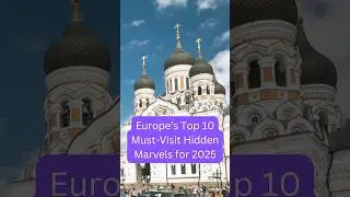 Top 10 must visit spots in Europe for unforgettable experiences | Best place to visit in Europe 2025