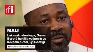 Mali  : Oumar Berth&eacute; b'a hakilila fɔ kɛlɛbolo sɔrasi jɔyɔrɔbatigi dɔw falenni na &bull; RFI