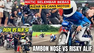 MATCH MATIC‼️AMBON NOSE FEAT AIZAR AUTOSONIC VS RISKY ALIF FEAT CANS MOTOR‼️ALIF SI VS ADRIANSYAH‼️