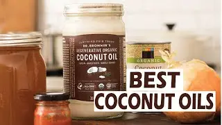 Top 5 Coconut Oils in 2024 for Healthy Living