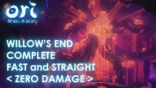 WILLOWS END |[ NO DAMAGE ]| Ori and the Will of the Wisps