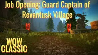WoW Classic/Warrior leveling Guide----Job Opening: Guard Captain of Revantusk Village