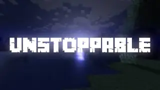 ShadyVox - Unstoppable [MineCraft Song Parody]