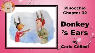 Carlo Collodi: Pinocchio Chapter 32 Donkey's Ears (English story with text)