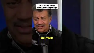 Aurora in Lower 48 Solar Maximum Explained! - Neil deGrasse Tyson #aurora #solarmaximum