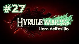 Il contrattacco - Hyrule Warriors: L'era dell'esilio - 27 - Nintendo Switch 2 - Gameplay ITA