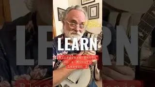 Lesson 1 - Bluegrass Banjo in a Minute