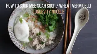 How To Cook Mee Sua Noodle Soup (Wheat/Flour Vermicelli) - Birthday Mee Sua