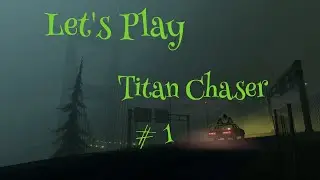 Let's Play [Titan Chaser] Teil 1 