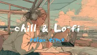 猫と一緒に relaxing chill & Lofi Chillwave dreaming music【 勉強・作業用・Work・ BGM】　Playlist