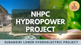 Is NHPC's Subansiri Lower Hydropower Project BACK ON TRACK?