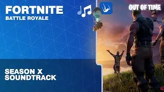 Fortnite: Battle Royale - Season X: Out of Time | Soundtrack