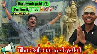 மலேசியால வேலை வாங்கியாச்சு மக்களே 🥹| Last day's at Malaysia | #tamil themonotamizhaa